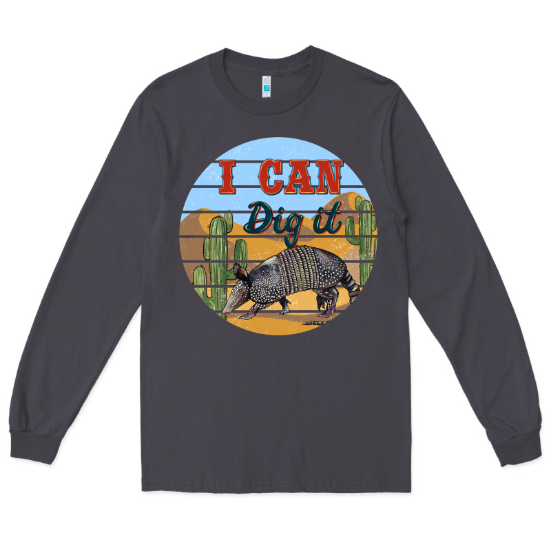 I Can Dig It Armadillo Long Sleeve Tee by BarkalooDesign | Teevron