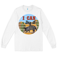 White i can dig it armadillo Long Sleeve Tee - BarkalooDesign