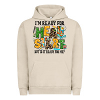 Pigment French Oak i am ready for head start but is it ready for me Urban Hoodie - AdoDesignShop