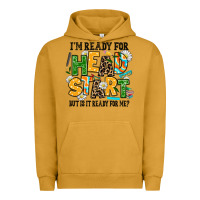 Pigment Peanut Butter i am ready for head start but is it ready for me Urban Hoodie - AdoDesignShop