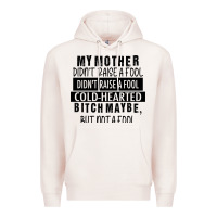 Pale Pink my mother black Premium Hoodie - RacoonDesign