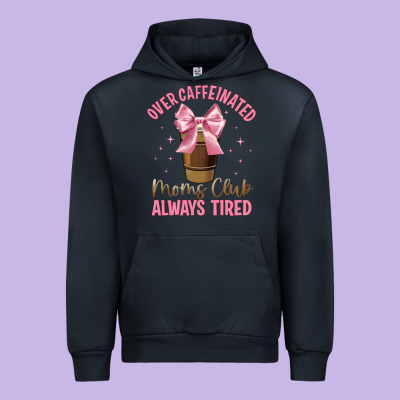 Over Caffeinated Moms Club Urban Hoodie Designed By Jahusdesignshop