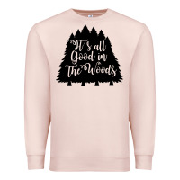 Pale Pink its all good in the woods Premium Sweatshirt - Unal Design