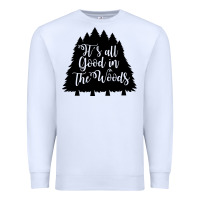 White its all good in the woods Premium Sweatshirt - Unal Design
