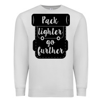 Dove Grey pack lighter go further Premium Sweatshirt - Unal Design