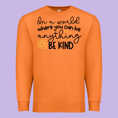 Premium Sweatshirt be kind