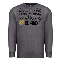 Charcoal Heather be kind Premium Sweatshirt - Unal Design