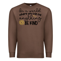 Chestnut be kind Premium Sweatshirt - Unal Design