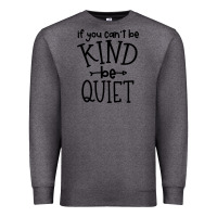 Charcoal Heather kind be quiet Premium Sweatshirt - Unal Design