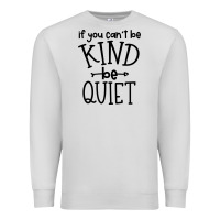 Dove Grey kind be quiet Premium Sweatshirt - Unal Design
