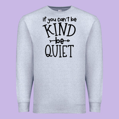 Premium Sweatshirt kind be quiet