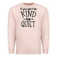 Pale Pink kind be quiet Premium Sweatshirt - Unal Design