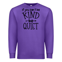 Purple kind be quiet Premium Sweatshirt - Unal Design