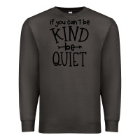 Smoke kind be quiet Premium Sweatshirt - Unal Design