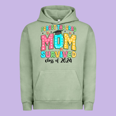 Forget The Grad Mom Survived Class Of 2024 Urban Hoodie Designed By Jahusdesignshop