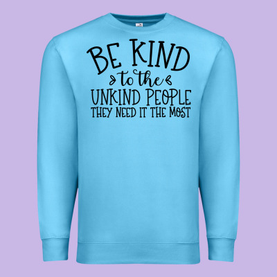 Premium Sweatshirt be kind