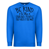 True Royal be kind Premium Sweatshirt - Unal Design