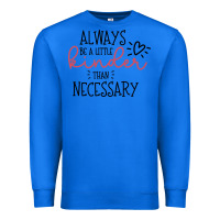 True Royal always Premium Sweatshirt - Unal Design