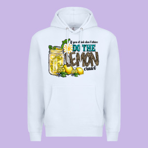 If You Drink Dont Drive Do The Lemon Crawl Premium Hoodie Designed By Racoondesign