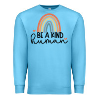 Ocean Blue be a kind Premium Sweatshirt - Unal Design