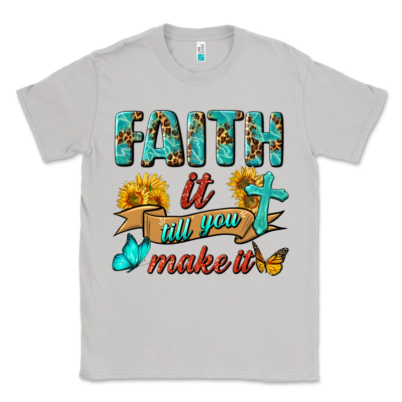 Faith It Till You Make It Classic Tee by BundleAndBundleShop | Teevron