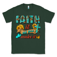 Sports Green Faith It Till You Make It Classic Tee - BundleAndBundleShop