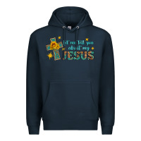 Navy let me tell you about my jesus Premium Hoodie - HRA Design Shop