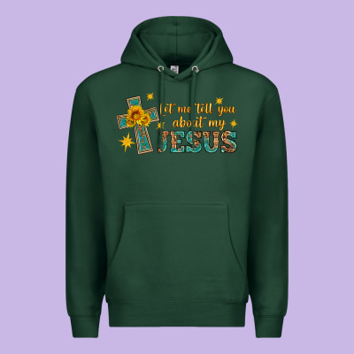 Let Me Tell You About My Jesus Premium Hoodie Designed By Hra Design Shop