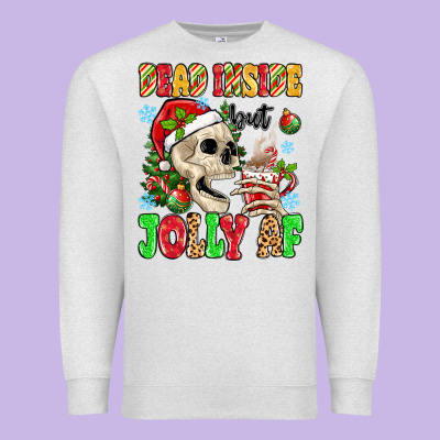 Premium Sweatshirt dead inside but jolly af