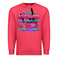 Cardinal it was rough week but i didn't need bail money so Premium Sweatshirt - MaliasSmallBusiness