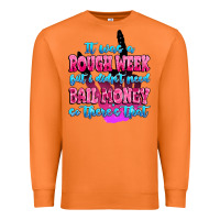 Carrot it was rough week but i didn't need bail money so Premium Sweatshirt - MaliasSmallBusiness