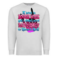 Dove Grey it was rough week but i didn't need bail money so Premium Sweatshirt - MaliasSmallBusiness
