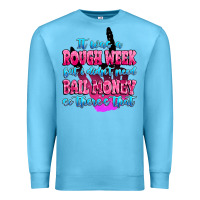 Ocean Blue it was rough week but i didn't need bail money so Premium Sweatshirt - MaliasSmallBusiness