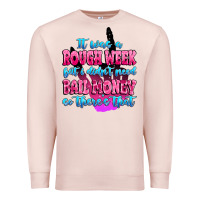 Pale Pink it was rough week but i didn't need bail money so Premium Sweatshirt - MaliasSmallBusiness