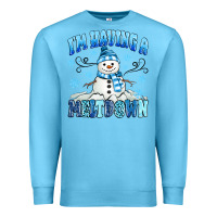 Ocean Blue i'm having a meltdown Premium Sweatshirt - MaliasSmallBusiness