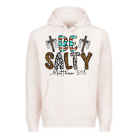 Pale Pink be salty matthew 5. 13 Premium Hoodie - CowhideDigitalArt