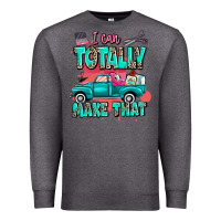 Charcoal Heather I can totally make that with truck Premium Sweatshirt - MaliasSmallBusiness