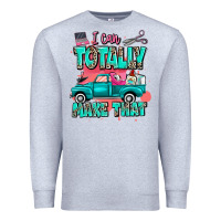 Heather Grey I can totally make that with truck Premium Sweatshirt - MaliasSmallBusiness