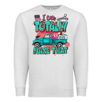 Oatmeal Heather I can totally make that with truck Premium Sweatshirt - MaliasSmallBusiness