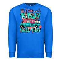 True Royal I can totally make that with truck Premium Sweatshirt - MaliasSmallBusiness
