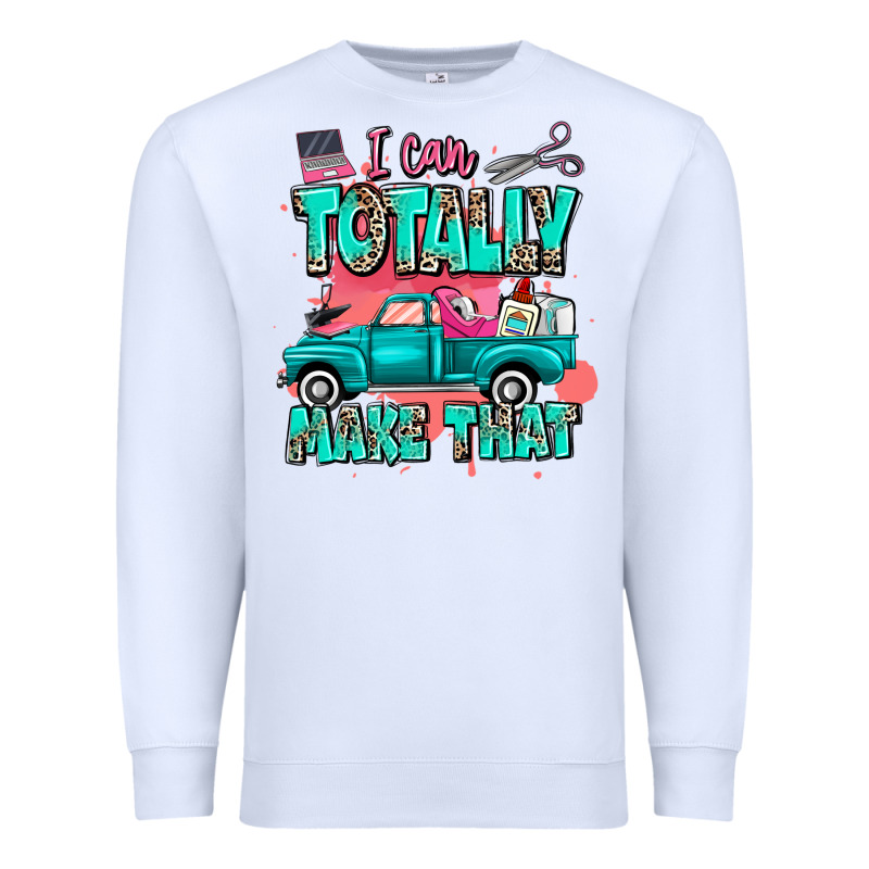 I Can Totally Make That With Truck Premium Sweatshirt by MaliasSmallBusiness | Teevron