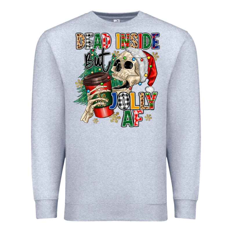 Dead Inside But Jolly As Fuck Premium Sweatshirt by MaliasSmallBusiness | Teevron
