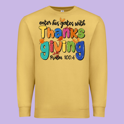 Premium Sweatshirt enter his gates with thanksgiving psalm 100 4