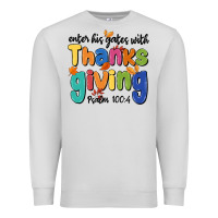 Dove Grey enter his gates with thanksgiving psalm 100 4 Premium Sweatshirt - MaliasSmallBusiness