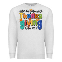 Oatmeal Heather enter his gates with thanksgiving psalm 100 4 Premium Sweatshirt - MaliasSmallBusiness