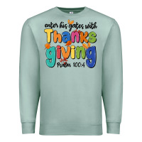 Seafoam enter his gates with thanksgiving psalm 100 4 Premium Sweatshirt - MaliasSmallBusiness