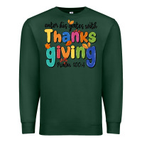 Sports Green enter his gates with thanksgiving psalm 100 4 Premium Sweatshirt - MaliasSmallBusiness