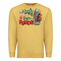 Antique Gold girls just wanna have funds Premium Sweatshirt - MaliasSmallBusiness