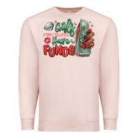 Pale Pink girls just wanna have funds Premium Sweatshirt - MaliasSmallBusiness
