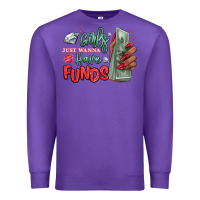 Purple girls just wanna have funds Premium Sweatshirt - MaliasSmallBusiness